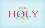 God is holy